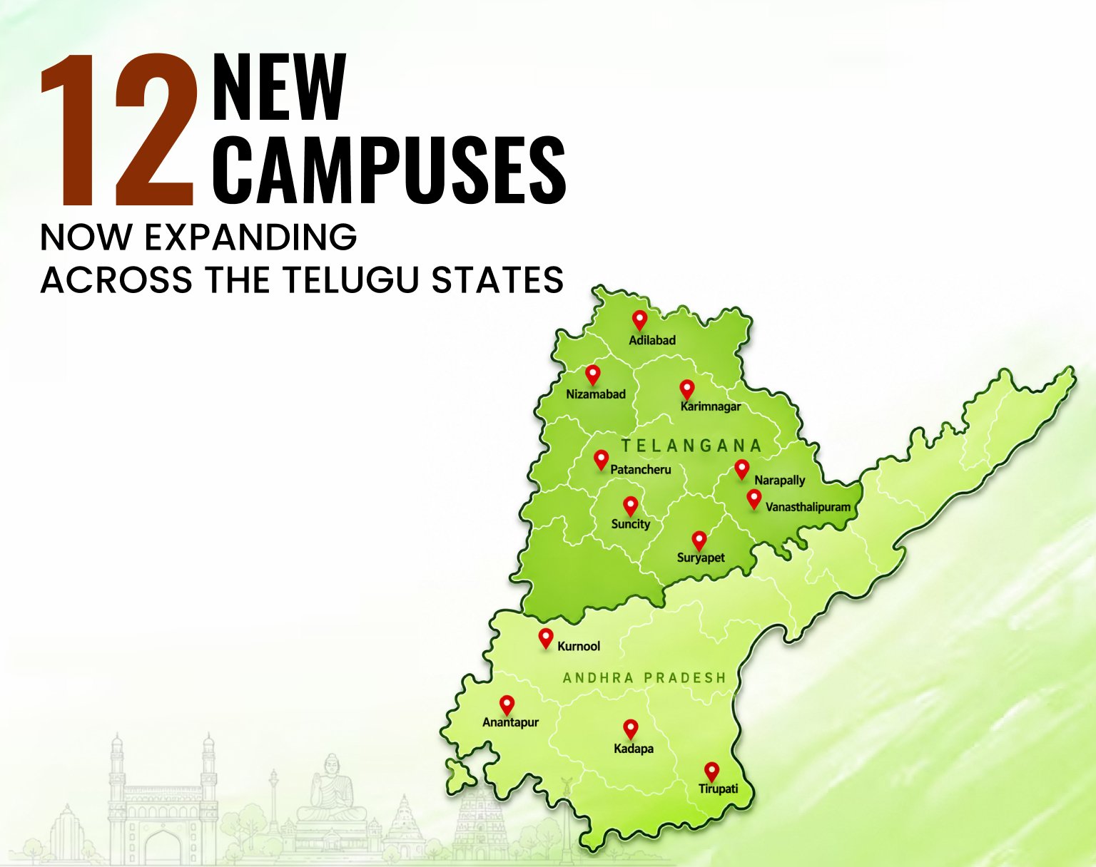 12 NEW CAMPUSES NOW EXPANDING ACROSS THE TELUGU STATES